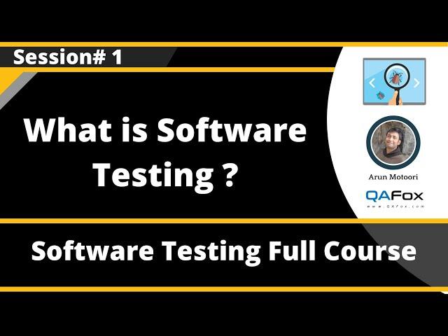 Session 1 - What is Software Testing?