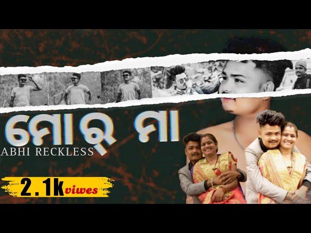 MOR MAA || ABHI RECKLESS ||SAMBALPURI RAP SONG || OFFICIAL VIDEO