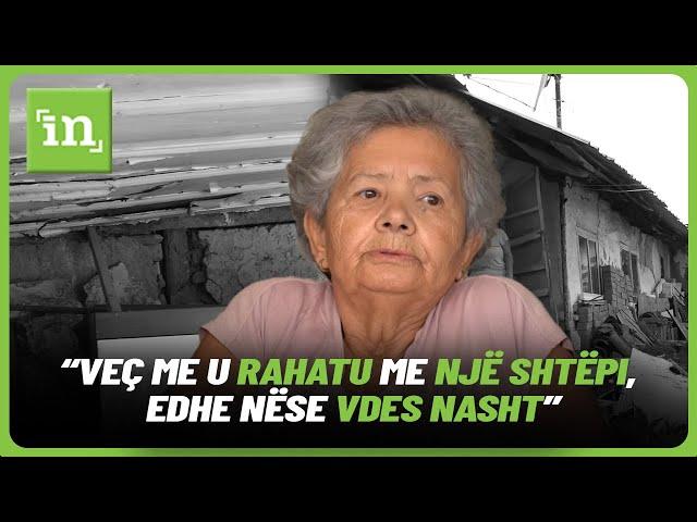 “Veç me u rahatu me një shtëpi, edhe nëse vdes nasht”- E moshuara tregon jetën e mjerueshme