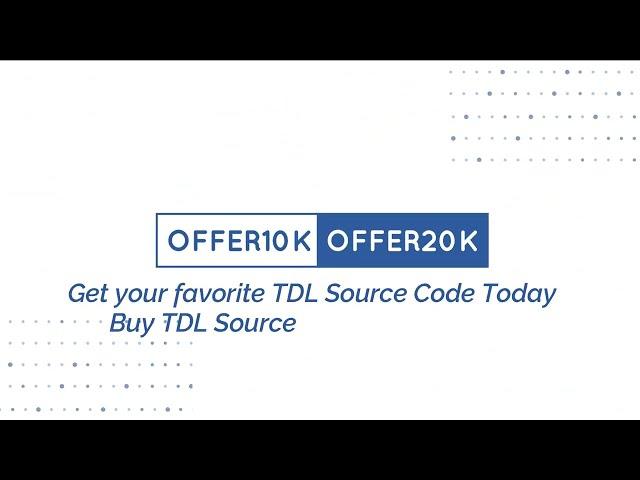 Huge Discount on TDL Source CodeBuy TDL Source Code on Lowest PriceOFFER10K OR OFFER20K