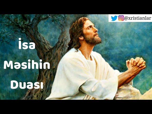 İSA MƏSİHİN DUASI