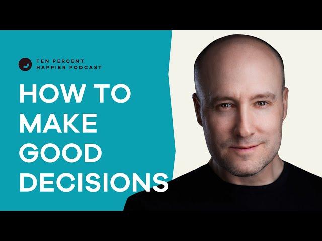 How to Make Good Decisions | Shane Parrish | Podcast Interview with Dan Harris