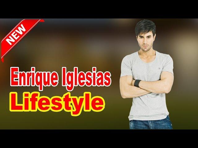 Enrique Iglesias - Lifestyle, Girlfriend, Family, Net Worth, Biography 2020 | Celebrity Glorious