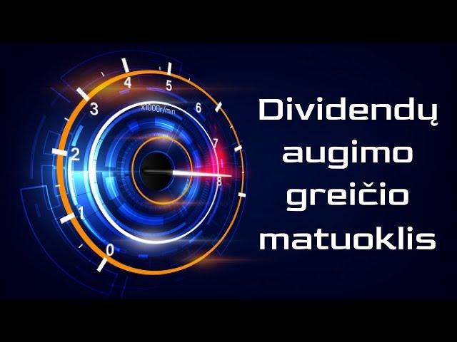 Kam reikalingas Dividendų augimo greičio matavimas? | Dividendai | Investavimas |