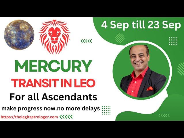 Mercury transit in Leo for All Ascendants 4 Sep till 23 Sep 2024 | Vedic Astrology Predictions