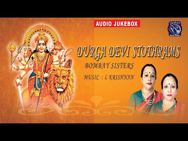 DURGA DEVI STOTHRAMS   For reducing Stress,  Anxiety , Depression| Bombay Sisters | L krishnan