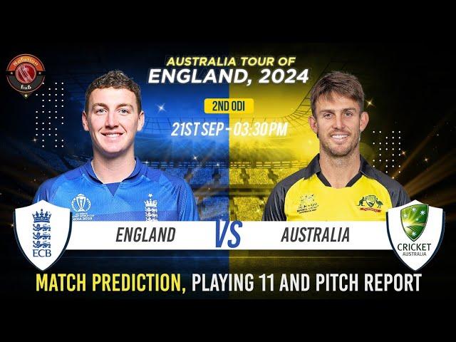 ODI Series 2024 2nd  Match Prediction & Pitch Report England vs Australia