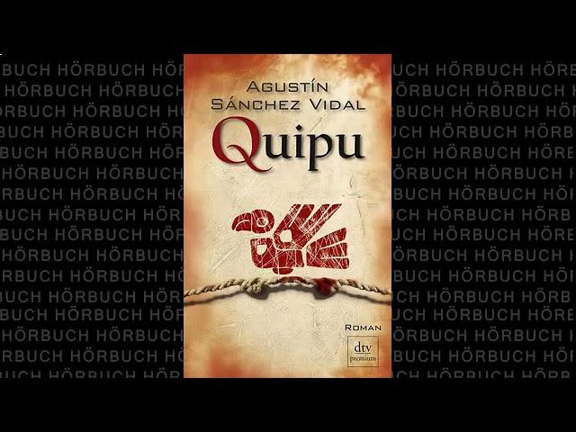 Quipu (Roman) Hörbuch von Agustín Sánchez Vidal