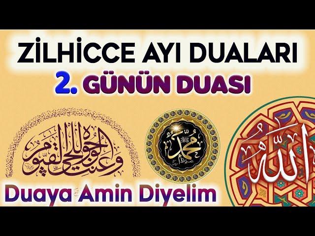 ZİLHİCCE AYI 2. GÜN DUASI Kuran ve Dualar
