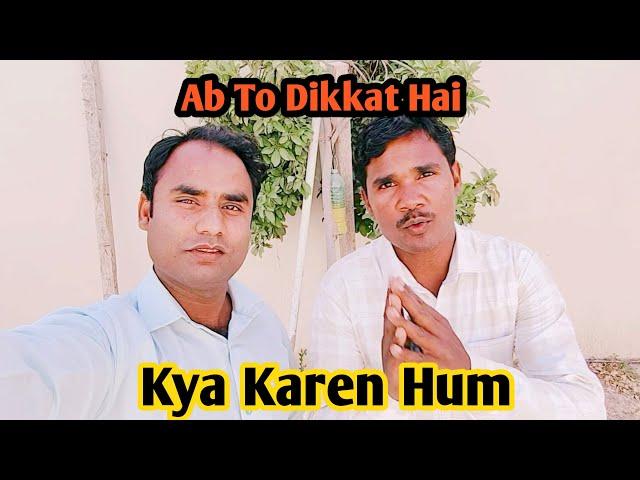 Ad To Dikkat Hai Kya karen Hum Bhulplendar Vlog Sameem Vlog Ajay Vlog New Long Vlog Daily