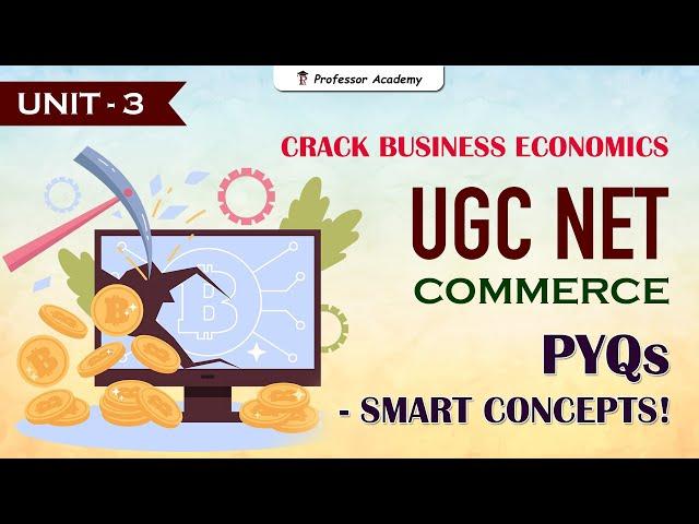 Crack Business Economics | UGC NET Unit-3 PYQs with Smart Concepts! 