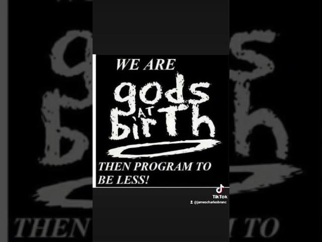 I look for God and couldn't find him, I looked in the mirror and saw God. For ye are God's.
