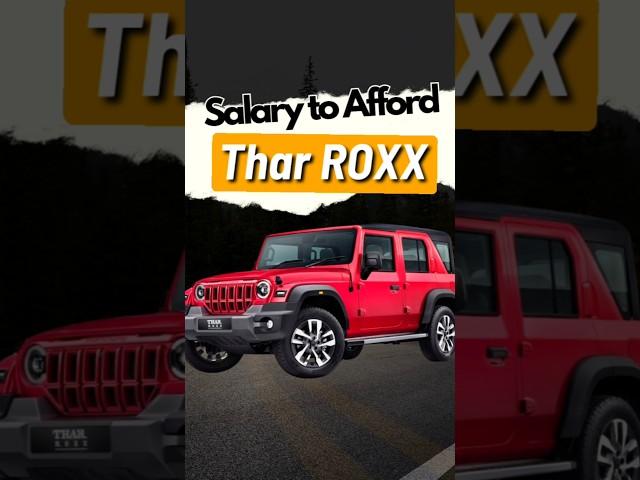 Can You Afford Mahindra THAR ROXX?