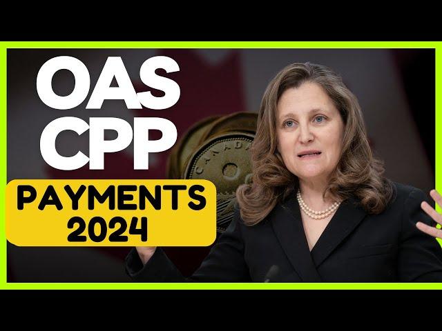 OAS/CPP Official Payments Dates 2024-  BIG CHANGES to OAS & CPP Coming in July 2024