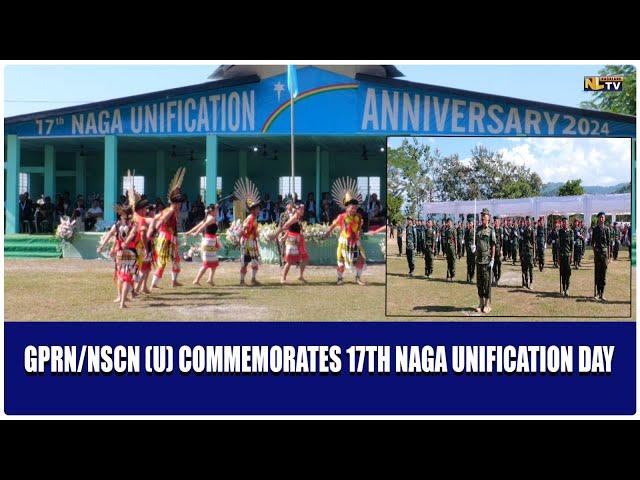 GPRN/NSCN (U) COMMEMORATES 17TH NAGA UNIFICATION DAY