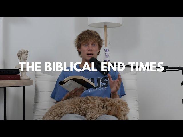 The Biblical End Times (EP 41)