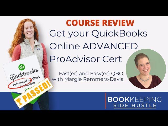 Get your ADVANCED ProAdvisor Certification, Course Review