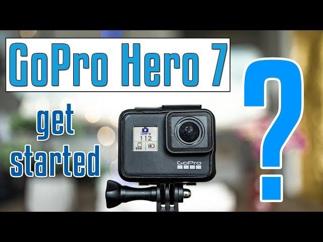 GoPro Hero 7 for beginners | user guide | step by step (english tutorial)