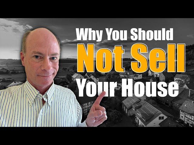 Should You Sell Your House? Watch This Before You Make Your Decision!