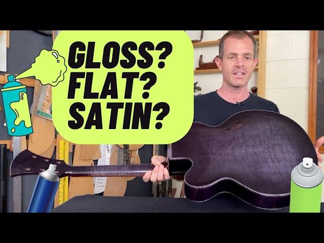 Flat vs Satin vs Gloss Guitar Finishes - Guitar Maker’s Comparison of Nitrocellulose Finishes