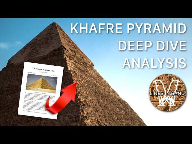 The Pyramid of Khafre Deep Dive | Reading Keith Hamilton’s Layman’s Guide | Lines in Sand