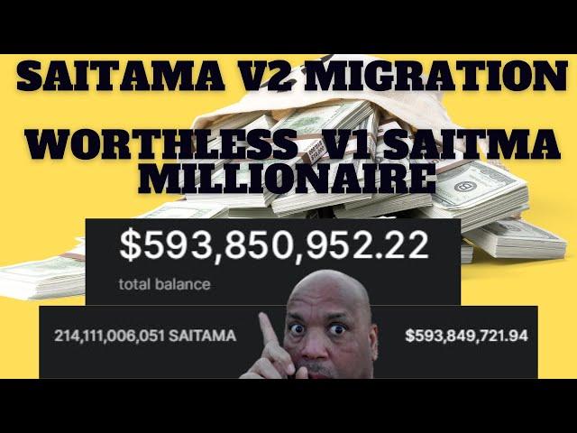 Saitama V2 Migration I Am A Worthless V1 Token Millionaire