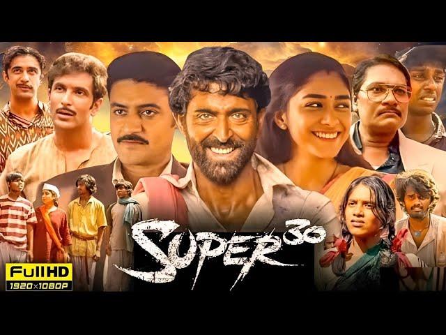 Super 30 Full Movie I Hrithik Roshan I Aditya Srivastava | Pankaj Tripathi I Mrunal | Review & Facts