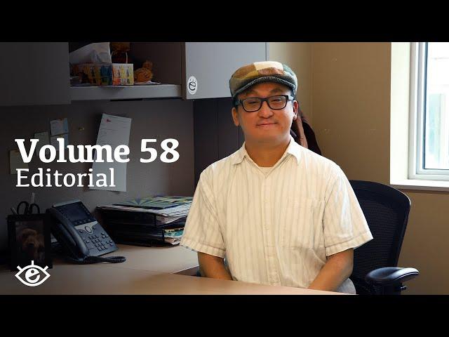 Volume 58 Editor-In-Chief: Joshua Chang Editorial
