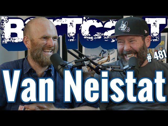 Bertcast # 481 - Van Neistat & ME