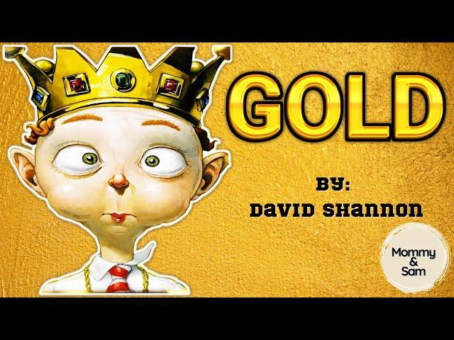 GOLD! by David Shannon | Children Books ( Kids Books Read Aloud )