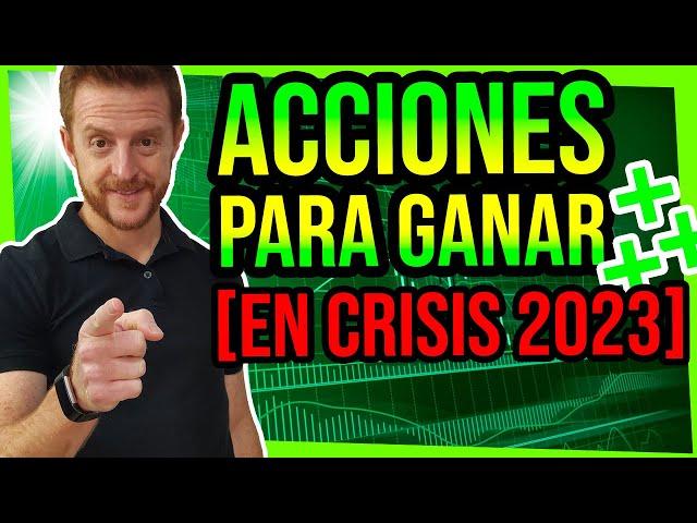 Cómo escoger las mejores acciones 2023 (y aprovechar la crisis para comprarlas al precio más barato)