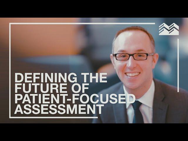 Defining the future of patient-focused assessment | Dr. Dan Schumacher | MERIT Rounds