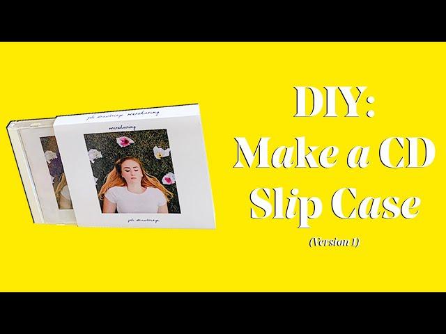 DIY: Make a CD Slip Case (Version 1) Templates Included