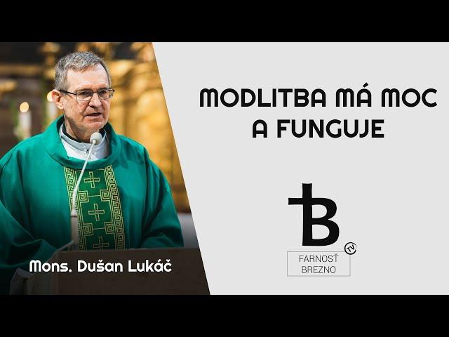 Modlitba má moc a funguje. │ o. Dušan Lukáč