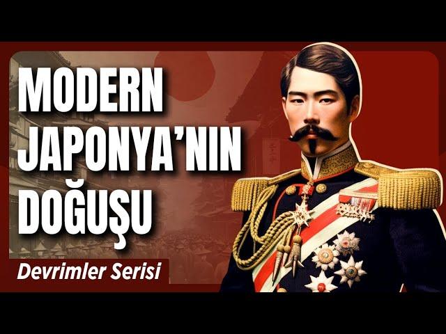 Meiji Restorasyonu: Japonya Nasıl Bir Dünya Gücü Oldu? | Devrimler Serisi 9