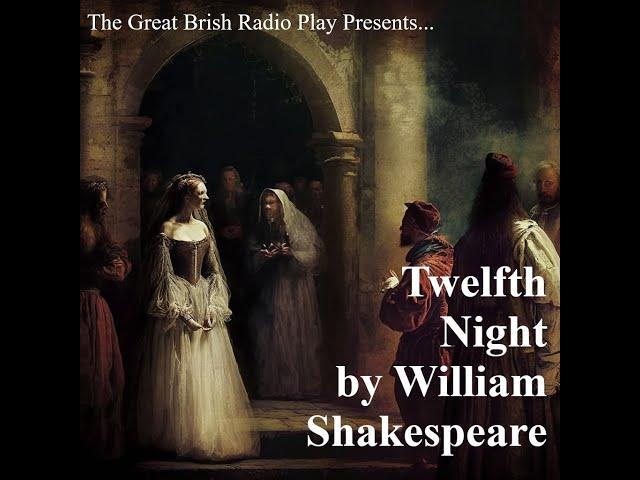 The Great British Radio Presents........................ Twelfth Night (1982) by William Shakespeare