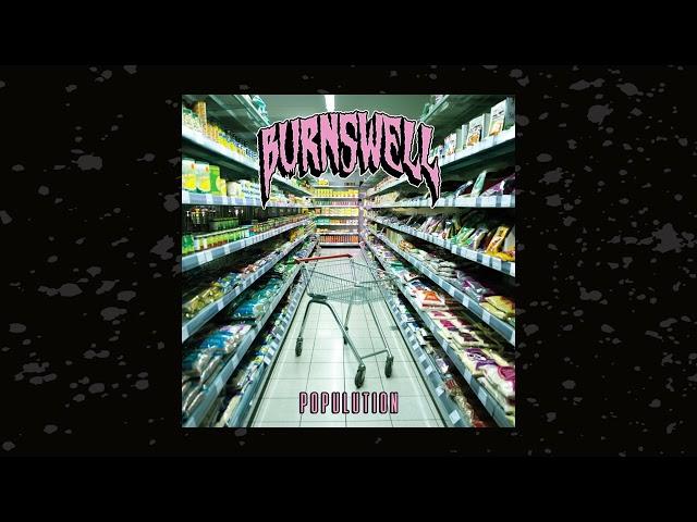 BURNSWELL - Populution (Full Album)