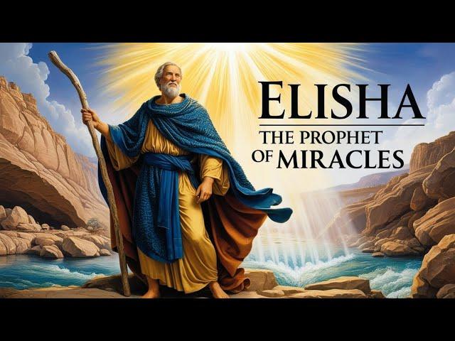 Elisha, The Prophet Who Performed Great Miracle During His Time #Elisha #BibleStories