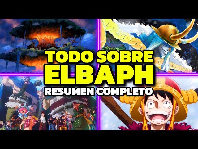 ELBAPH:  TODO LO QUE NECESITAS SABER - Resumen completo y análisis de One Piece