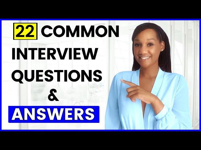 22 COMMON Interview Questions and Answers (STAR METHOD Included)