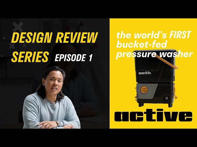 ACTIVE PRODUCTS DESIGN SERIES: Episode 1 - Active Bucket Pressure Washer