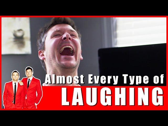 Almost Every Type of Laughing