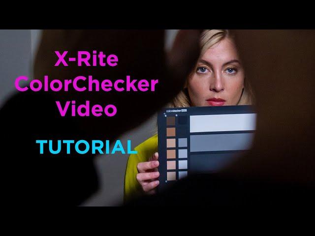 X-Rite (Calibrite) ColorChecker Video Tutorial