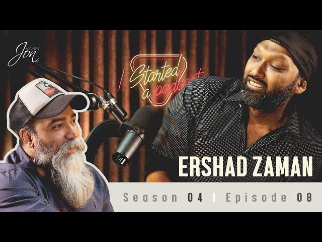 I started a Podcast | Ershad Zaman | Episode 8 | Season 4