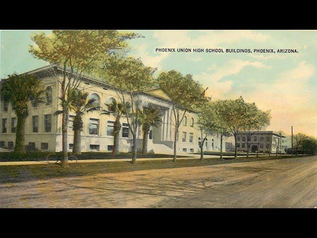 Phoenix Union High School - Phoenix Then & Now