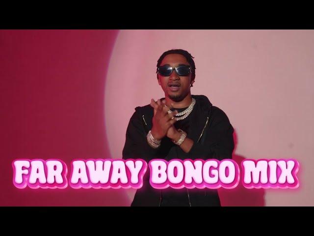 DJ F2 FAR AWAY BONGO VIDEO MIX 2024 LATEST LOVE BONGO SONGS 2024 FT JAY MELODY OTILE BROWN ZUCHU