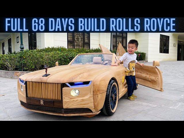 Full 68 Days Build Rolls Royce Boat Tail For My Son