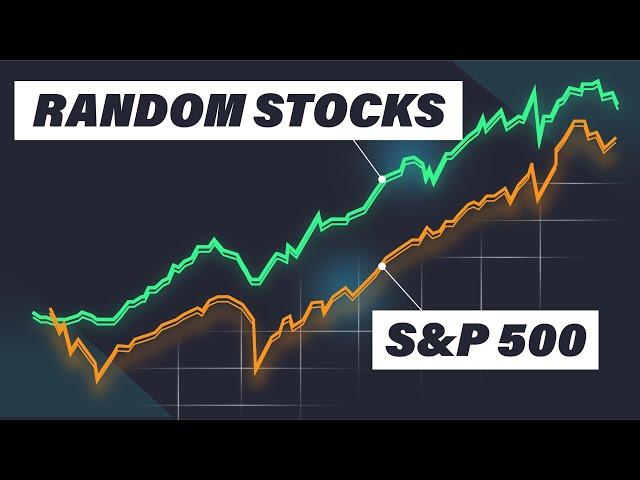 Pick RANDOM Stocks & Beat The Market? Yes, Here's How