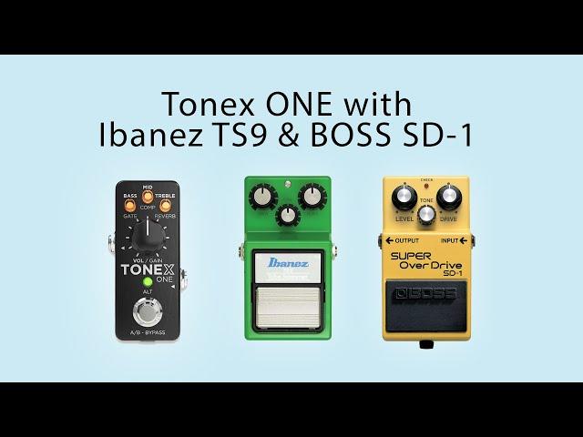 Tonex ONE with Ibanez Tubescreamer and BOSS SD-1