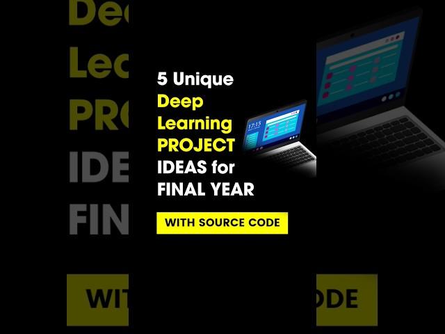 Unique Deep Learning PROJECT IDEAS 